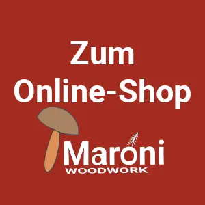 zum Maroni Woodwork Online-Shop